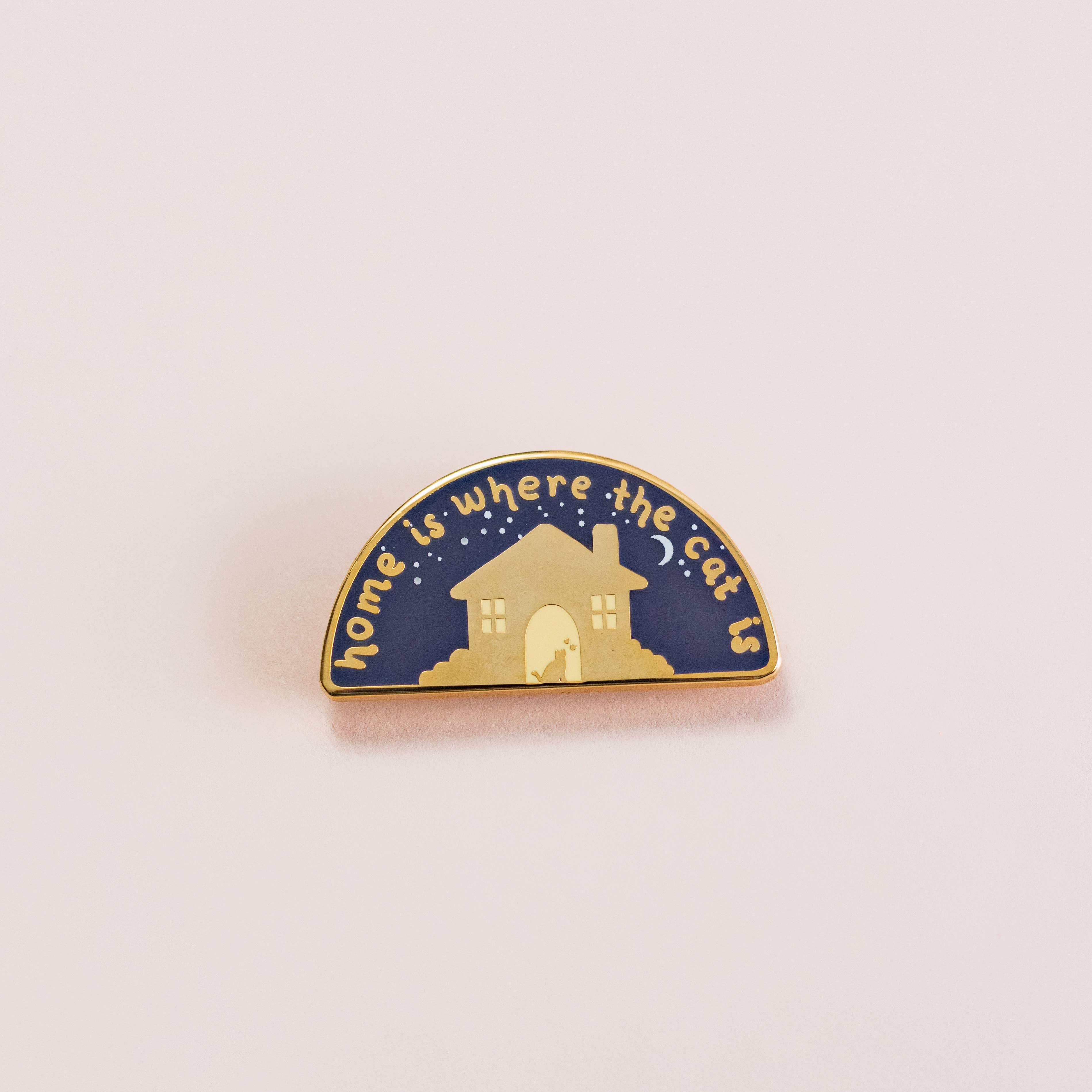 Home is Where the Cat Is - Enamel Pin